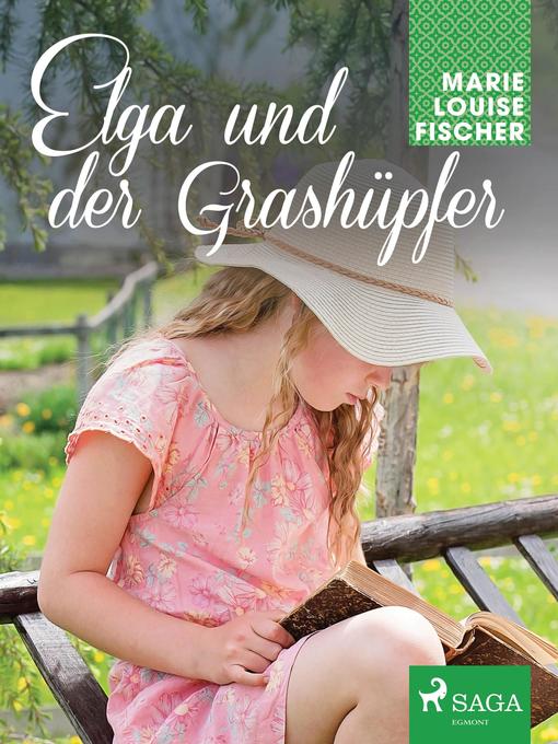 Title details for Elga und der Grashüpfer by Marie Louise Fischer - Available
